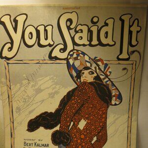Antique Sheet Music: 1919 You Said It - Bert Kalmar & Eddie Cox , Henry Santley